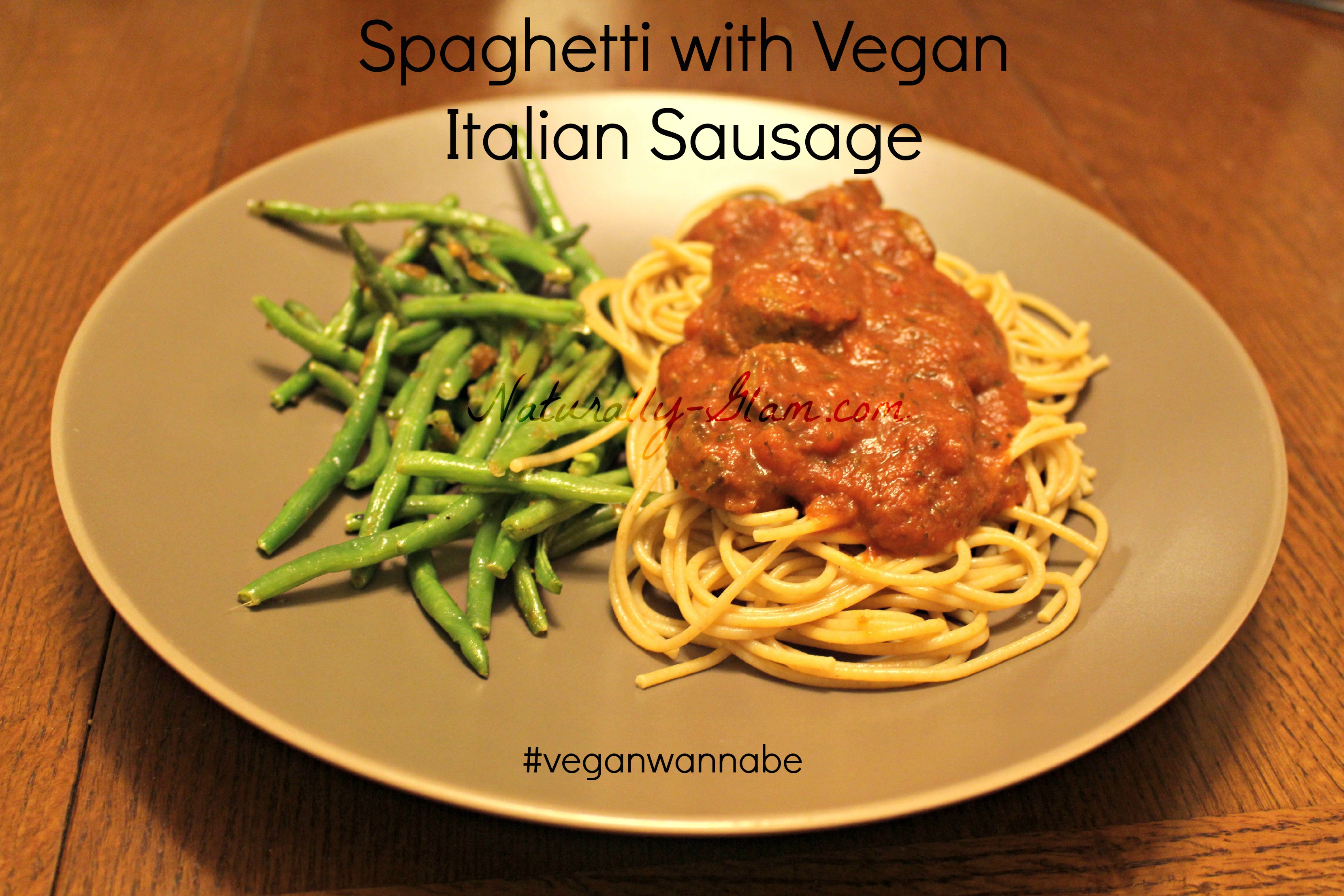 Spaghetti with Vegan Italian Sausage | #VeganWannaBe