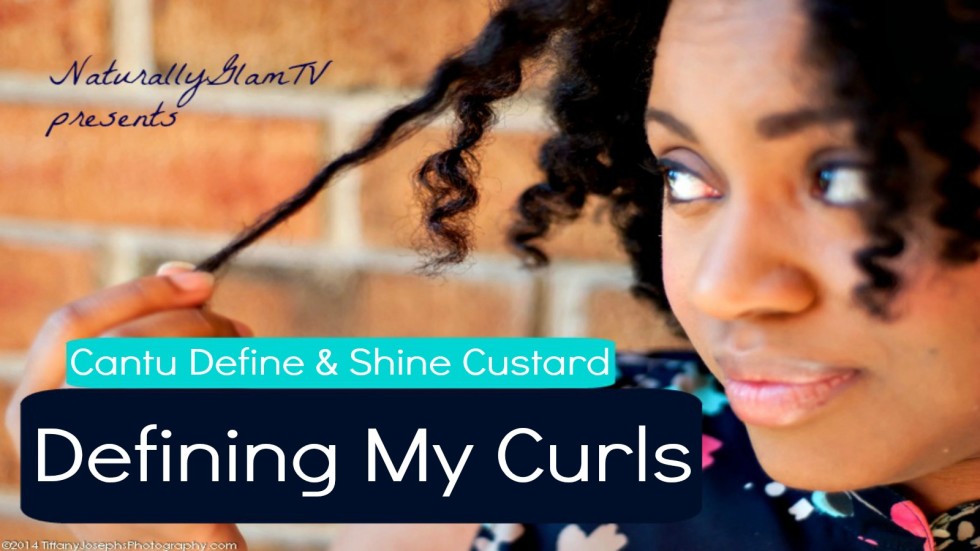 Defining My Curls Series | Cantu Define & Shine Custard [VIDEO]