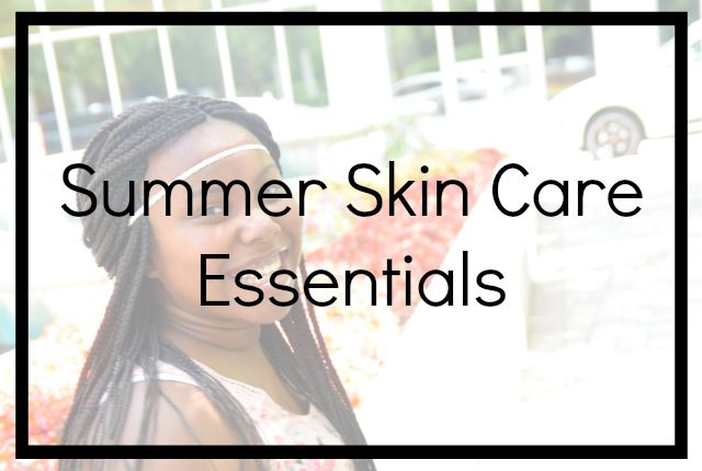 Summer Skin Care Essentials